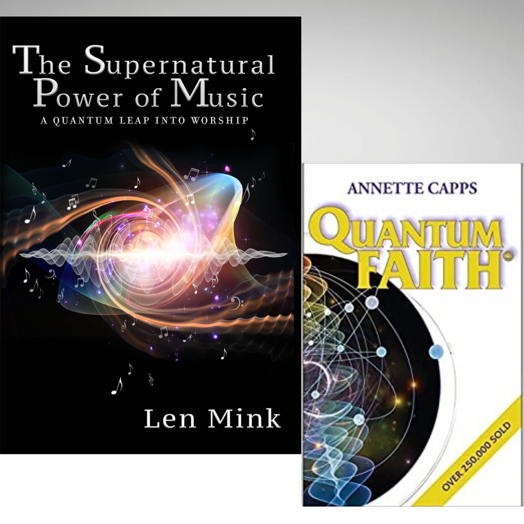Quantum Faith Package - Len Mink & Annette Capps