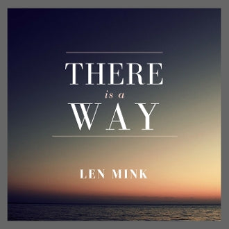 There Is A Way, single track by Len Mink